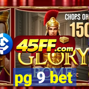 pg 9 bet